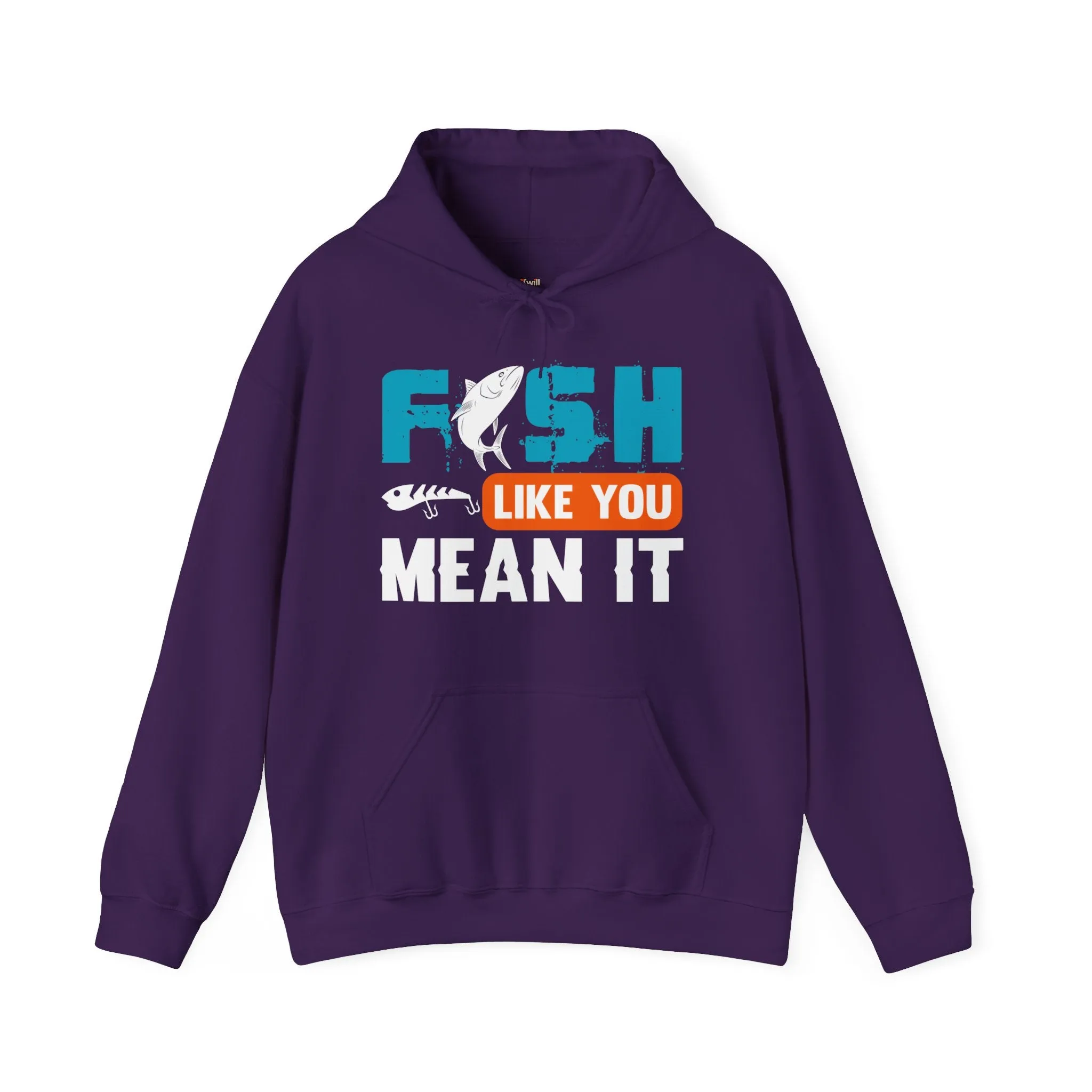 Fishing Like You Mean It Hoodie